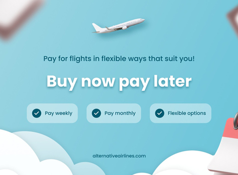 The text on the image says 'Pay for flights in flexible ways the suit you. Buy Now Pay Later.' Pay weekly. Pay Monthly. Flexible options